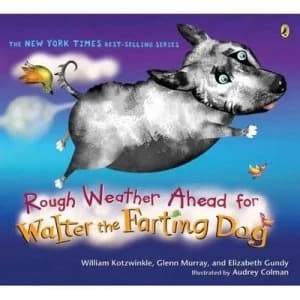 Rough Weather Ahead for Walter the Farting Dog by William Kotzwinkle Paperback