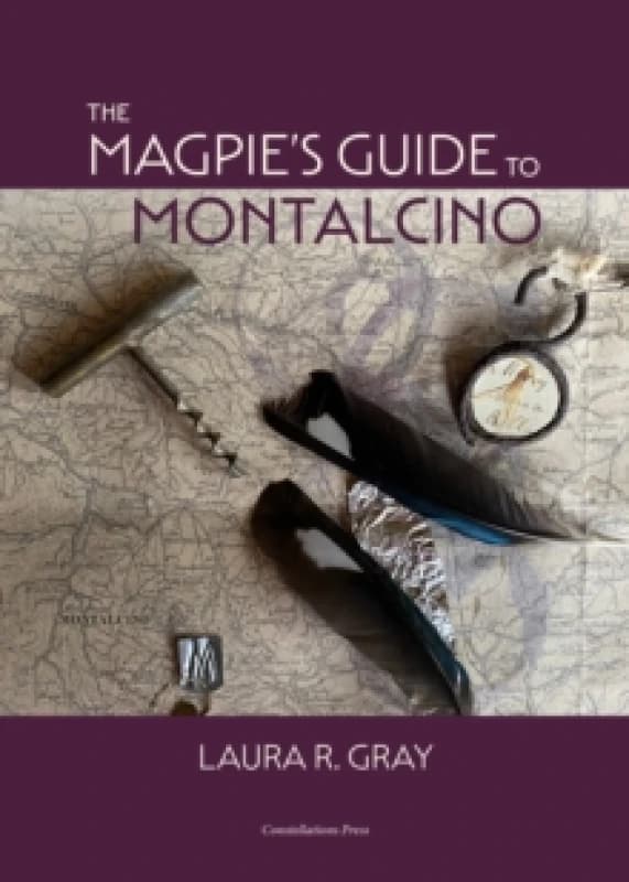 The Magpie's Guide to Montalcino Hardback