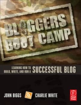 Bloggers Boot Camp by Charlie White Paperback