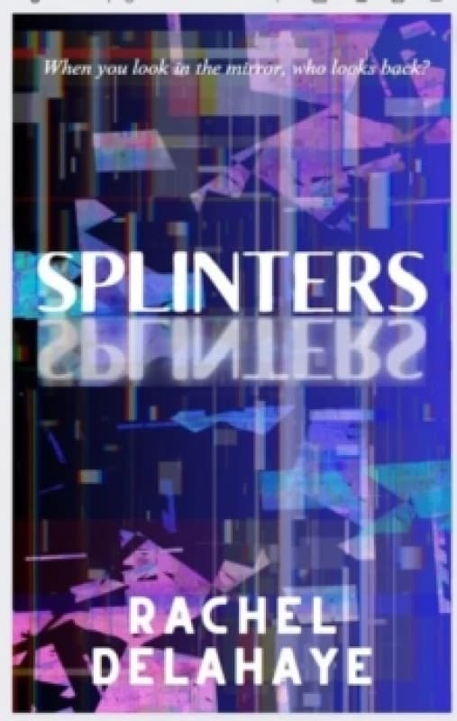Splinters. Paperback. By Rachel Delahaye Books