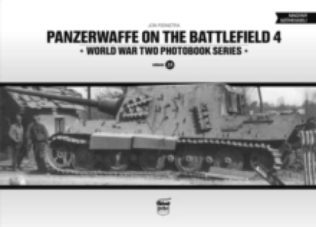 Panzerwaffe on the Battlefield 4 (Vol.25) Hardback