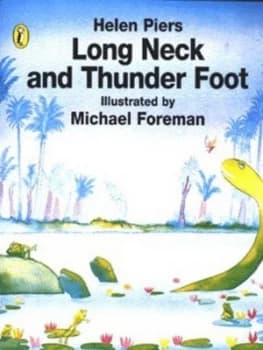 Long Neck and Thunder Foot by Helen Piers and Michael Foreman Paperback