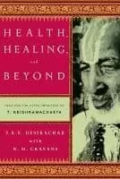 Health, Healing, and Beyond by R H Cravens