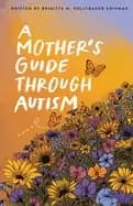 mothers guide through autism through the eyes of the guided