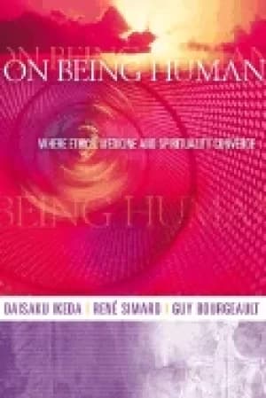 on being human where ethics medicine and spirituality converge