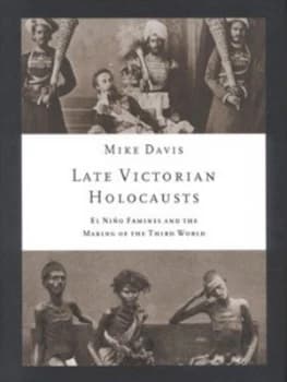 Late Victorian Holocausts by Mike Davis Hardback