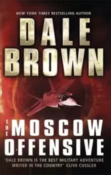 The Moscow offensive - Dale Brown - Paperback - Used