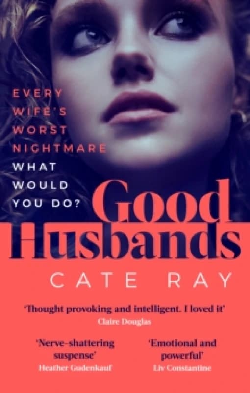 Good Husbands : 'Absolutely staggering, insanely gripping and wholly unputdownable' May Cobb Paperback / softback