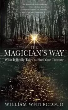 The Magicians Way by William Whitecloud