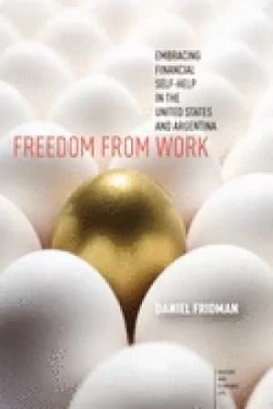 freedom from work embracing financial self help in the united states and ar