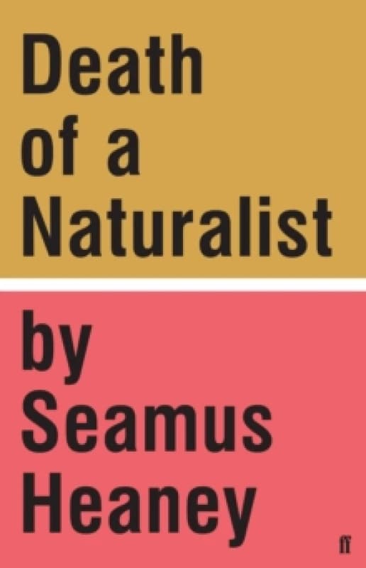 Death of a Naturalist. Hardback. By Seamus Heaney Books