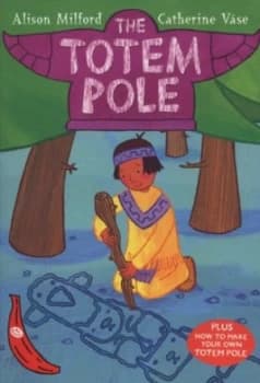 The Totem Pole by Alison Milford Book