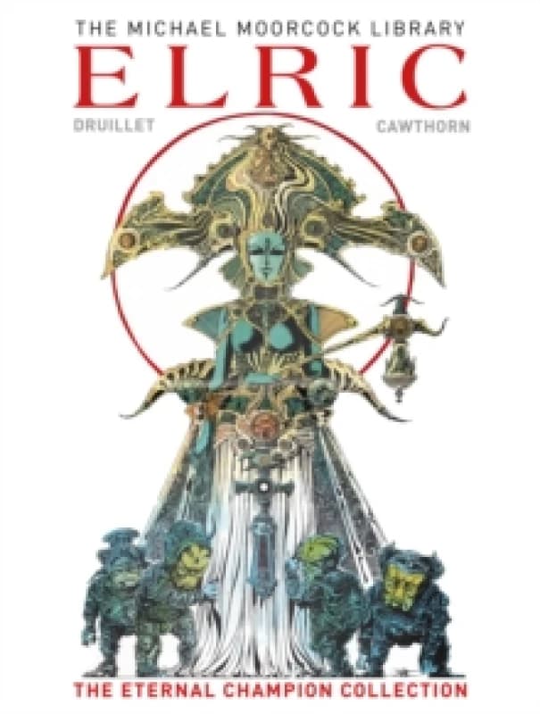 The Moorcock Library: Elric the Eternal Champion Collection Hardback