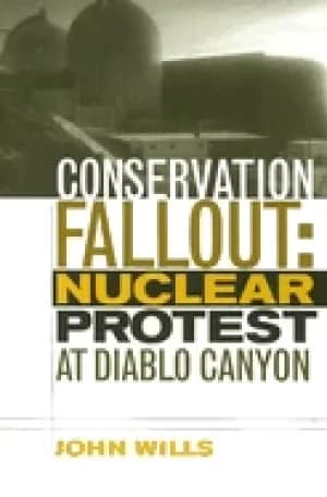 conservation fallout nuclear protest at diablo canyon