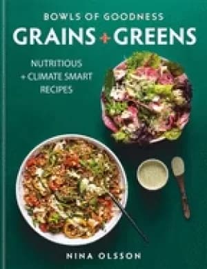 bowls of goodness grains greens nutritious climate smart recipes for meat f