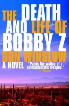The Death and Life of Bobby Z by Don Winslow Book