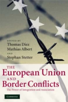 The European Union and Border Conflicts by Thomas Diez Paperback