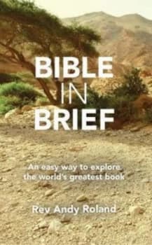 Bible in Brief by Andy Roland Book