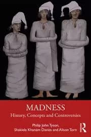 Madness History Concepts and Controversies