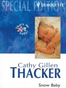 Snow Baby by Cathy Gillen Thacker Book