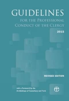 Guidelines for the Professional Conduct of the Clergy by The Archbishops of Canterbury and York Book