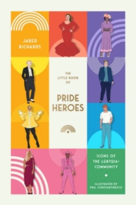 The Little Book of Pride Heroes : Icons of the LGBTQIA+ community Hardback