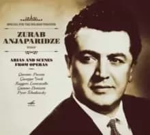 Zurab Anjaparidze: Arias and Scenes from Operas