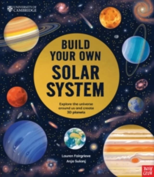 University of Cambridge: Build Your Own Solar System Hardback