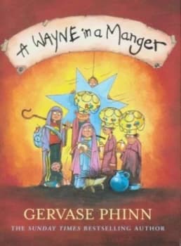 A Wayne in a Manger by Gervase Phinn Hardback