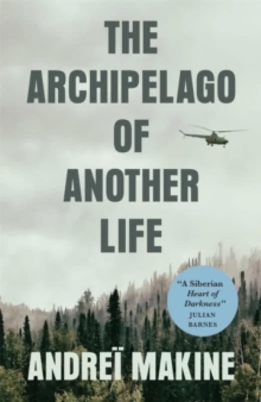 The Archipelago of Another Life. Paperback. By Andrei Makine Books