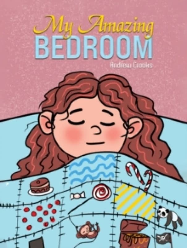 My Amazing Bedroom. Paperback. By Andrew Crooks Books
