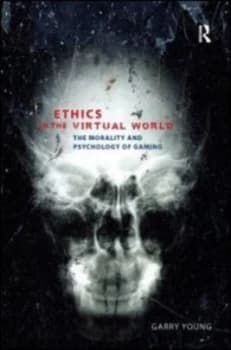 Ethics in the virtual world by Garry Young