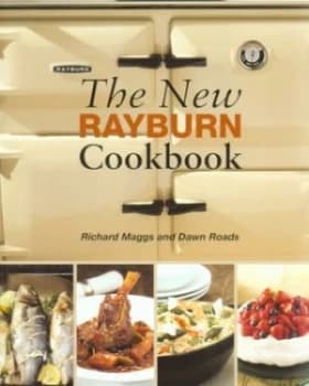 The New Rayburn Cookbook by Richard Maggs and Dawn Roads Paperback