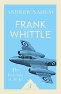 frank whittle the invention of the jet