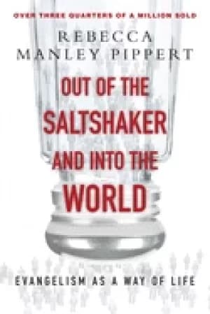 out of the saltshaker and into the world evangelism as a way of life