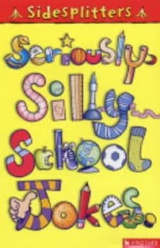 Seriously Silly School Jokes by Tony Trimmer Paperback