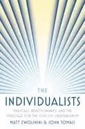 individualists radicals reactionaries and the struggle for the soul of libe