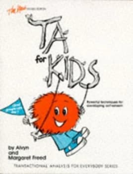 The New Ta for Kids and Grown-Ups Too by Alvyn Freed and Margaret Freed and Rick Hackney Paperback