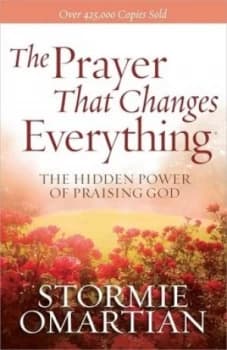 The Prayer That Changes Everything by Stormie Omartian Book