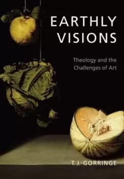 Earthly visions by Timothy Gorringe