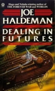 Dealing in Futures by Joe Haldeman Paperback