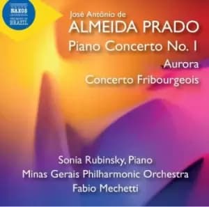 Jose Antonio De Almeida Prado Piano Concerto No 1/Aurora/ by Jose Antonio de Almeida Prado CD Album