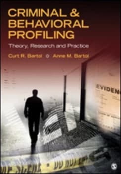 Criminal & behavioral profiling by Curt R. Bartol