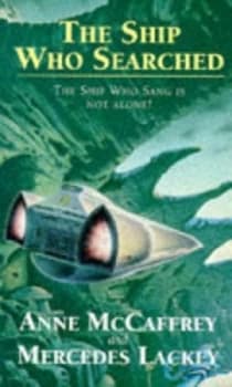 The Ship Who Searched by Anne Mccaffrey Book