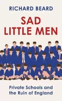 Sad Little Men by Richard Beard