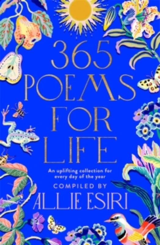 365 Poems for Life : An Uplifting Collection for Every Day of the Year Hardback