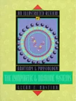 An illustrated review of the lymphatic and immune systems by Glenn Bastian