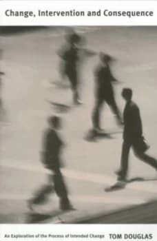 Change Intervention and Consequence by Tom Douglas Paperback