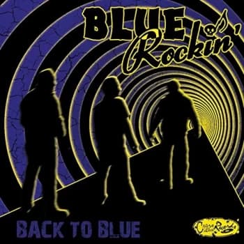 Blue Rockin' - Back to Blue CD