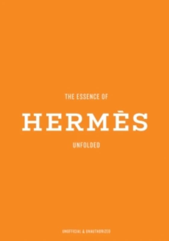 The Essence of Hermes : Unfolded Hardback